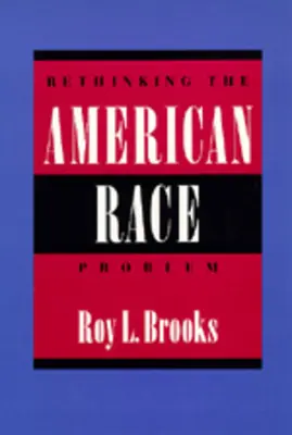 Repenser le problème racial américain - Rethinking the American Race Problem