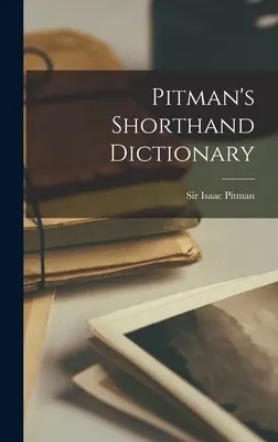 Dictionnaire de sténographie de Pitman [microforme]. - Pitman's Shorthand Dictionary [microform]