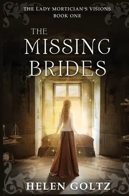 The Missing Brides (The Lady Mortician's Visions series) (Les mariées disparues (série Lady Mortician's Visions)) - The Missing Brides (The Lady Mortician's Visions series)