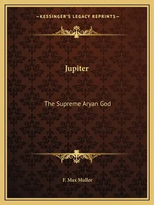 Jupiter : Le Dieu suprême des Aryens - Jupiter: The Supreme Aryan God