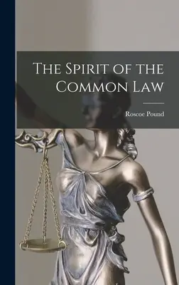 L'esprit de la Common Law - The Spirit of the Common Law