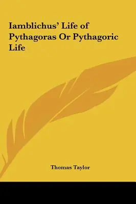 Vie de Pythagore ou Vie pythagorique d'Iamblique - Iamblichus' Life of Pythagoras Or Pythagoric Life