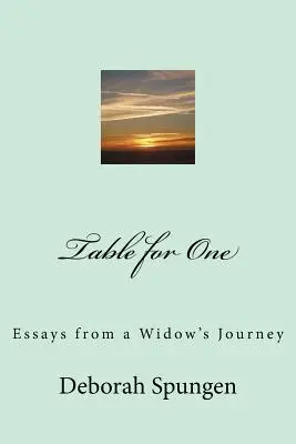 Table pour une personne : Essais sur le parcours d'une veuve - Table for One: Essays from a Widow's Journey