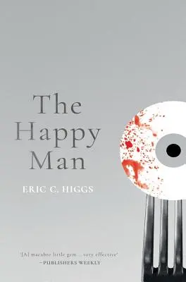 L'homme heureux : Un conte d'horreur - The Happy Man: A Tale of Horror