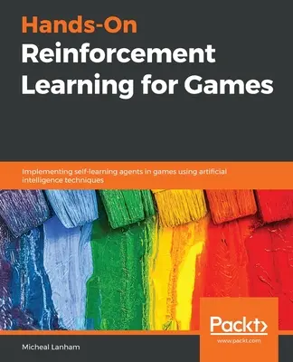 Apprentissage par renforcement pour les jeux - Hands-On Reinforcement Learning for Games