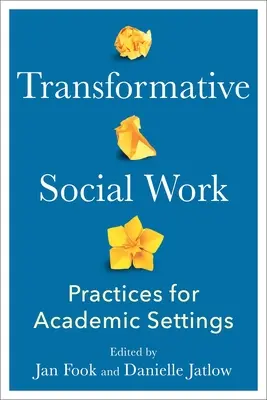 Le travail social transformateur : Pratiques en milieu universitaire - Transformative Social Work: Practices for Academic Settings