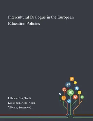 Le dialogue interculturel dans les politiques éducatives européennes - Intercultural Dialogue in the European Education Policies