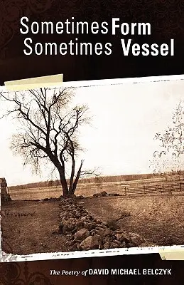 Tantôt forme, tantôt vaisseau - Sometimes Form Sometimes Vessel