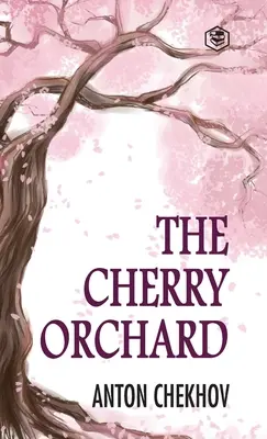 La Cerisaie - The Cherry Orchard