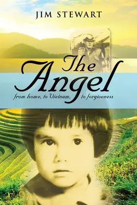 L'Ange : de la maison au Vietnam en passant par le pardon - The Angel: from home, to Vietnam, to forgiveness