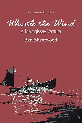 Siffler le vent : une aventure à Mevagissey - Whistle the Wind: A Mevagissey Venture