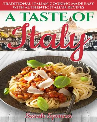 Le goût de l'Italie : La cuisine italienne traditionnelle facilitée par d'authentiques recettes italiennes - édition noir et blanc - - Le goût de l'Italie : La cuisine italienne traditionnelle facilitée par d'authentiques recettes italiennes - édition noir et blanc - A Taste of Italy: Traditional Italian Cooking Made Easy with Authentic Italian Recipes - Black & White Edition -