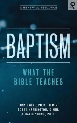 Le baptême : Ce que la Bible enseigne - Baptism: What the Bible Teaches