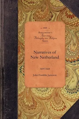 Récits de la Nouvelle Hollande - Narratives of New Netherland