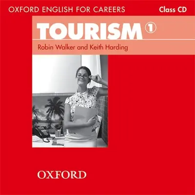 Oxford English for Careers : Tourisme 1 : CD audio pour la classe - Oxford English for Careers: Tourism 1: Class Audio CD