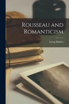 Rousseau et le romantisme - Rousseau and Romanticism