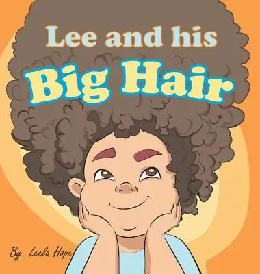 Lee et ses grands cheveux : livres pour enfants à l'heure du coucher - Lee and his Big Hair: bedtime books for kids