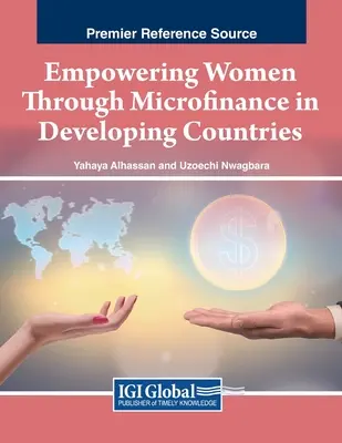 L'autonomisation des femmes par la microfinance dans les pays en développement - Empowering Women Through Microfinance in Developing Countries