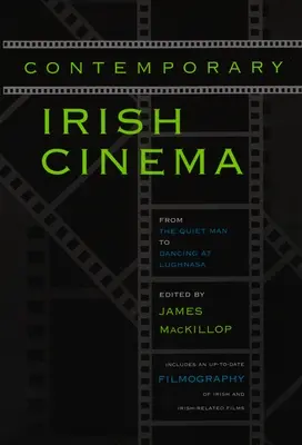 Le cinéma irlandais contemporain : De l'homme tranquille à Danse à Lughnasa - Contemporary Irish Cinema: From the Quiet Man to Dancing at Lughnasa