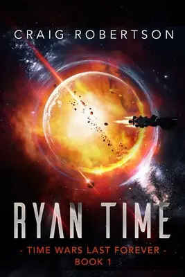 Le temps de Ryan : Ryanverse Livre 19 - Ryan Time: Ryanverse Book 19