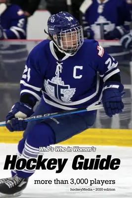 (Ancienne édition) Guide du Who's Who du hockey féminin 2020 - (Past Edition) Who's Who in Women's Hockey Guide 2020