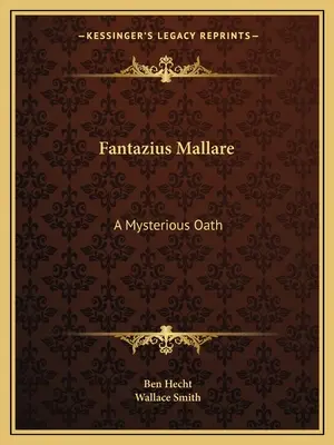 Fantazius Mallare : Un serment mystérieux - Fantazius Mallare: A Mysterious Oath