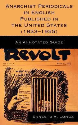 Périodiques anarchistes en anglais publiés aux États-Unis (1833-1955) : Un guide annoté - Anarchist Periodicals in English Published in the United States (1833-1955): An Annotated Guide