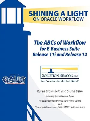 L'ABC du workflow pour E-Business Suite version 11i et version 12 - The ABCs of Workflow for E-Business Suite Release 11i and Release 12
