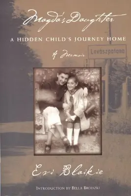 La fille de Magda : Le retour à la maison d'une enfant cachée - Magda's Daughter: A Hidden Child's Journey Home