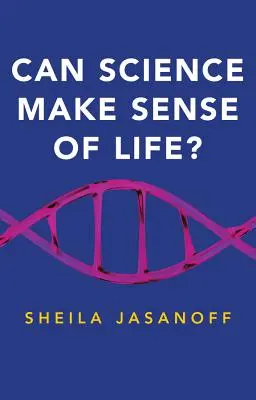 La science peut-elle donner un sens à la vie ? - Can Science Make Sense of Life?