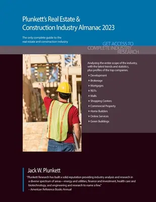 Plunkett's Real Estate & Construction Industry Almanac 2023 : Real Estate & Construction Industry Market Research, Statistics, Trends & Leading Compani - Plunkett's Real Estate & Construction Industry Almanac 2023: Real Estate & Construction Industry Market Research, Statistics, Trends & Leading Compani