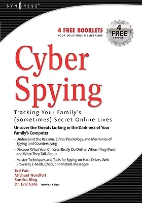 Le cyber-espionnage : Suivre la vie en ligne (parfois) secrète de votre famille - Cyber Spying: Tracking Your Family's (Sometimes) Secret Online Lives