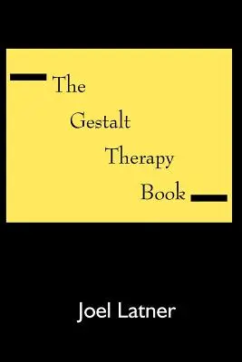 Le livre de la Gestalt-thérapie - The Gestalt Therapy Book