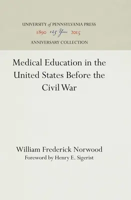 L'éducation médicale aux États-Unis avant la guerre civile - Medical Education in the United States Before the Civil War