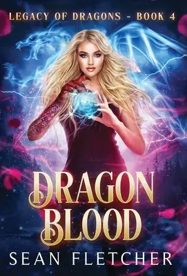 Sang de dragon (L'héritage des dragons, tome 4) - Dragon Blood (Legacy of Dragons Book Four)