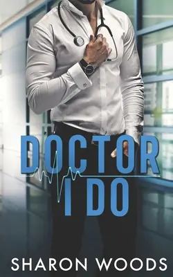 Docteur je le veux : Un roman sur les mariages de complaisance (Les médecins milliardaires de Chicago) - Doctor I Do: A marriage of convenience Novel (Chicago's Billionaire Doctors)