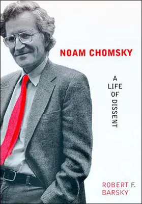 Noam Chomsky : Une vie de dissidence - Noam Chomsky: A Life of Dissent