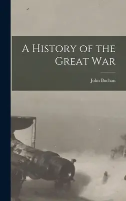 Histoire de la Grande Guerre - A History of the Great War