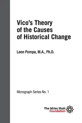 La théorie de Vico sur les causes des changements historiques : Monographie ISF 1 - Vico's Theory of the Causes of Historical Change: ISF Monograph 1