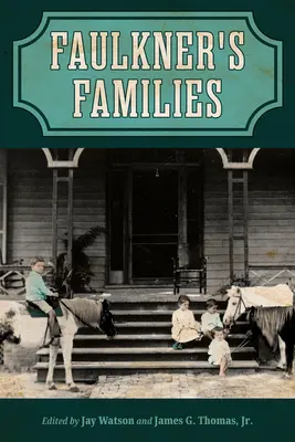 Les familles de Faulkner (Hardback) - Faulkner's Families (Hardback)