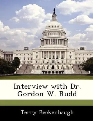 Entretien avec le Dr. Gordon W. Rudd - Interview with Dr. Gordon W. Rudd
