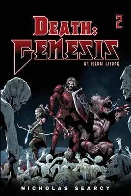 Death Genesis 2 : Un LitRPG Isekai - Death Genesis 2: An Isekai LitRPG