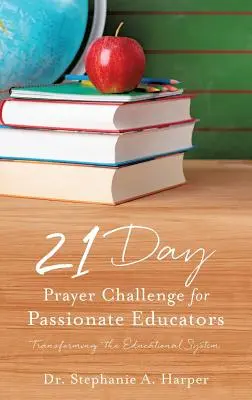21 jours de prière pour les éducateurs passionnés - 21 Day Prayer Challenge for Passionate Educators