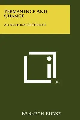 Permanence et changement : Anatomie de l'objectif - Permanence And Change: An Anatomy Of Purpose