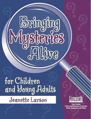 Faire revivre les mystères pour les enfants et les jeunes adultes - Bringing Mysteries Alive for Children and Young Adults