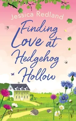 Trouver l'amour à Hedgehog Hollow - Finding Love at Hedgehog Hollow