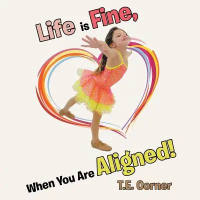 La vie est belle quand on est aligné ! - Life is Fine, When You Are Aligned!