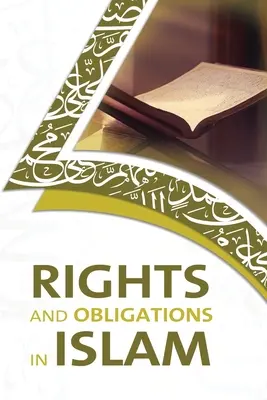 Droits et obligations dans l'Islam - Rights and Obligations in Islam