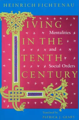 Vivre au dixième siècle : Mentalités et ordres sociaux - Living in the Tenth Century: Mentalities and Social Orders