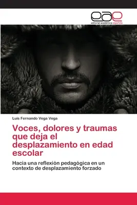 Voces, dolores y traumas que deja el desplazamiento en edad escolar
